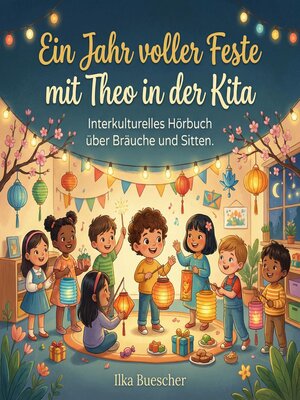 cover image of Ein Jahr voller Feste mit Theo in der Kita